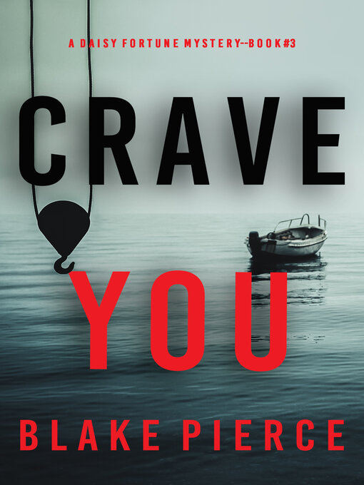 Title details for Crave You by Blake Pierce - Available